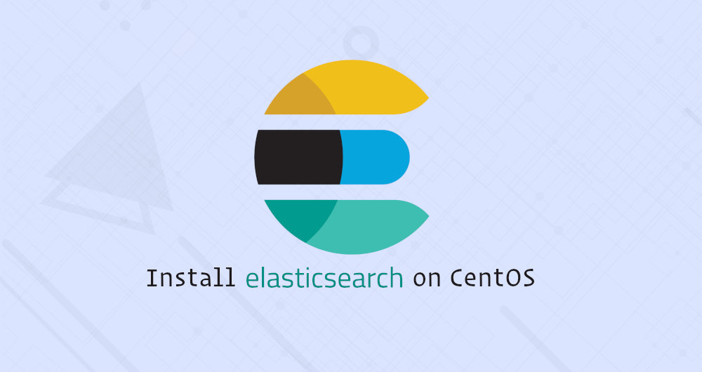 Cách cài đặt Elaticsearch trên CentOS 7
